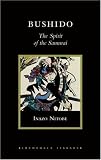 Bushido: The Spirit of the Samurai (Shambhala Library)