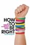 How to Be Right
