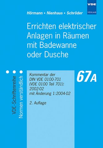 Errichten elektrischer Anlagen in R�umen mit Badewanne oder Dusche