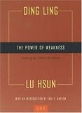 The Power of Weakness: Four Stories of the Chinese Revolution (Two By Two)