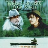 Where the Rivers Flow North