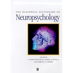The Blackwell Dictionary of Neuropsychology