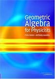Geometric Algebra for Physicists