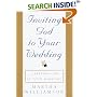 Inviting God to Your Wedding: and Keeping God in Your Marriage