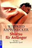 Shiatsu f�r Anf�nger: Yu Sen - Sprudelnder Quell