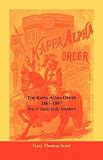 The Kappa Alpha Order, 1865-1897: How It Came To Be Southern