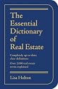 The Essential Dictionary of Real Estate: Completely Up-to-Date; Over 3,000 Real Estate Terms Explained