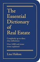 The Essential Dictionary of Real Estate: Completely Up-to-Date; Over 3,000 Real Estate Terms Explained