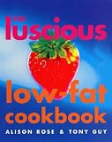 The Luscious Low-fat Cookbook