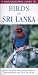 A Photographic Guide to Birds of Sri Lanka