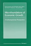 Microfoundations of Economic Growth: A Schumpeterian Perspective (The International Schumpeter Society Series)