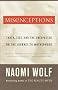 Misconceptions: Truth, Lies, and the Unexpected on the Journey to Motherhood Misconceptions: Truth, Lies, and the Unexpected on the Journey to Motherhood