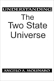 Understanding the Two-State Universe