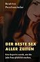 Der beste Sex aller Zeiten. Eine Expertin verr�t, wie Sie jede Frau gl�cklich machen