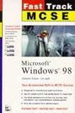 MCSE Fast Track: Windows 98