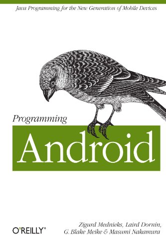Programming Android: Java Programming for the New Generation of Mobile Devices