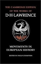 Movements in European History (Cambridge Edition of the Works of D.H. Lawrence) (The Cambridge Edition of the Works of D. H. Lawrence)