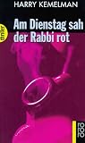 Am Dienstag sah der Rabbi rot. - Harry Kemelman