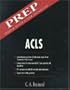 ACLS: PREP Program Review & Exam Preparation