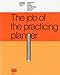 The Job of the Practicing Planner
