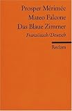 Mateo Falcone / Das blaue Zimmer - Prosper Merimee