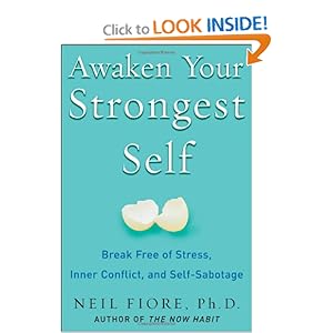 Awaken Your Strongest Self - Neil Fiore 