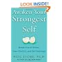 Awaken Your Strongest Self: Break Free of Stress, Inner Conflict, and Self-Sabotage