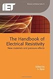 The handbook of electrical resistivity : new materials and pressure effects