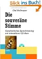 Die souver�ne Stimme: Praxisnahes Stimmtraining mit interaktiver CD-ROM