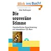 Die souver�ne Stimme: Praxisnahes Stimmtraining mit interaktiver CD-ROM