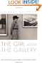 The Girl With the Gallery: Edith Gregor Halpert And the Making of the Modern Art Market