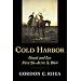 Cold Harbor: Grant and Lee, May 26-June 3, 1864