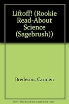 Liftoff! (Rookie Read-About Science (Prebound)) Liftoff! (Rookie Read-About Science (Prebound))