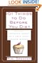 101 Things to Do Before You Diet: Because Looking Great Isn't Just about Losing Weight