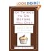 101 Things to Do Before You Diet: Because Looking Great Isn't Just about Losing Weight