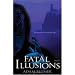 Fatal Illusions: A Novel