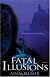 Fatal Illusions