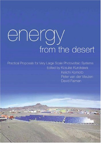 Energy From the Desert: Practical Proposals for Very Large Scale Photovoltaic Systems (v. 2)