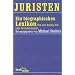 Juristen. Ein biographisches Lexikon: Von der Antike bis zum 20. Jahrhundert