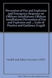 Prevention of fire and explosion, and emergency response on offshore installations : Offshore Installations (Prevention of Fire and Explosion, and Emergency Response) Regulations 1995
