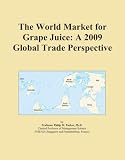 The World Market for Grape Juice: A 2009 Global Trade Perspective