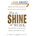 How to Shine at Work