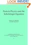 Particle Physics and the Schrödinger Equation (Cambridge Monographs on Particle Physics, Nuclear Physics and Cosmology)