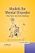Models for Mental Disorder: Conceptual Models in Psychiatry