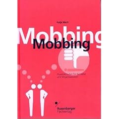 Mobbing. Praxisleitfaden f�r Betriebe und Organisationen