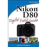 Nikon D80 Digital Field Guideby David D. Busch