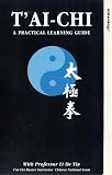 T ai Chi - A Practical Learning Guide