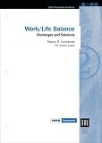Work/Life Balance: Challenges and Solutions (Research Quarterly)