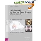 Clinical Atlas of Ear, Nose, and Throat Diseases in Small Animals: The Case-Based Approach by Cheryl Hedlund, Sandra Merchant, Carlo Mortellaro, and Joe Taboada
