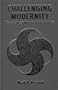 Challenging Modernity: Dada Between Modern and Postmodern (Cultural Studies)